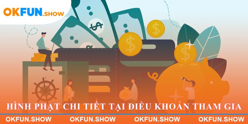 Hình phạt chi tiết tại Điều khoản tham gia