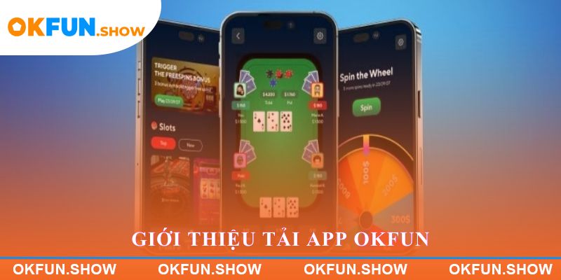 Giới thiệu Tải app OKFUN