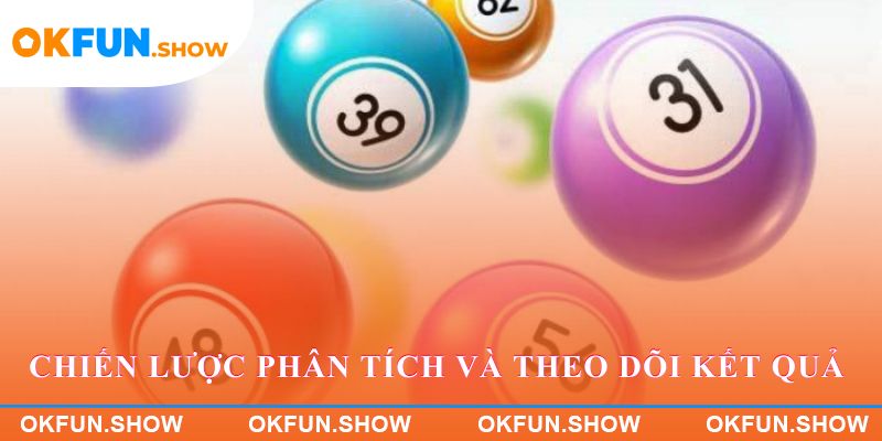 Chiến lược phân tích và theo dõi kết quả xổ số nhanh OKFUN