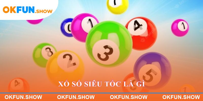 Xổ Số Siêu Tốc